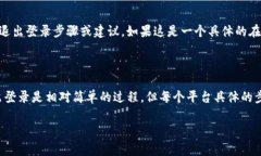 根据您提问的内容，“tokenim”似乎与某种在线服