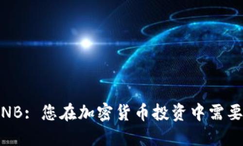 Tokenim BNB: 您在加密货币投资中需要了解的一切