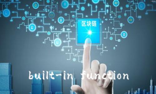 built-in function