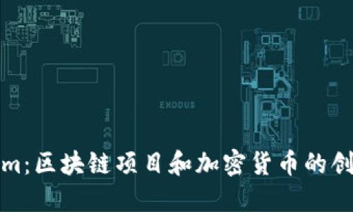 Tokenim：区块链项目和加密货币的创新工具